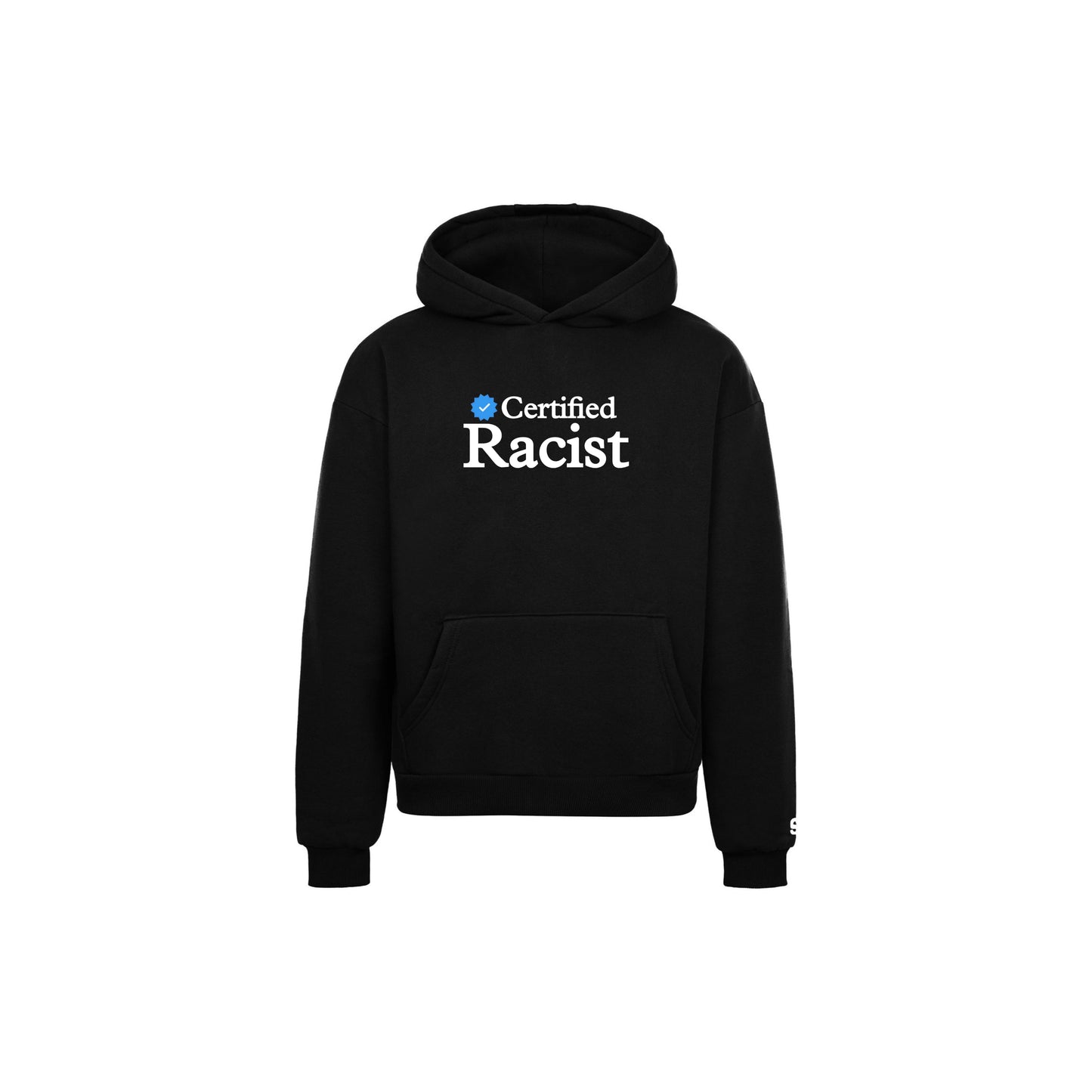 Certified racist hoodie