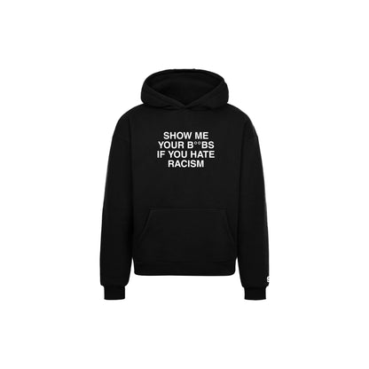 You hate racism? Hoodie