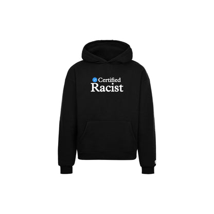 🌀 Certified racist hoodie