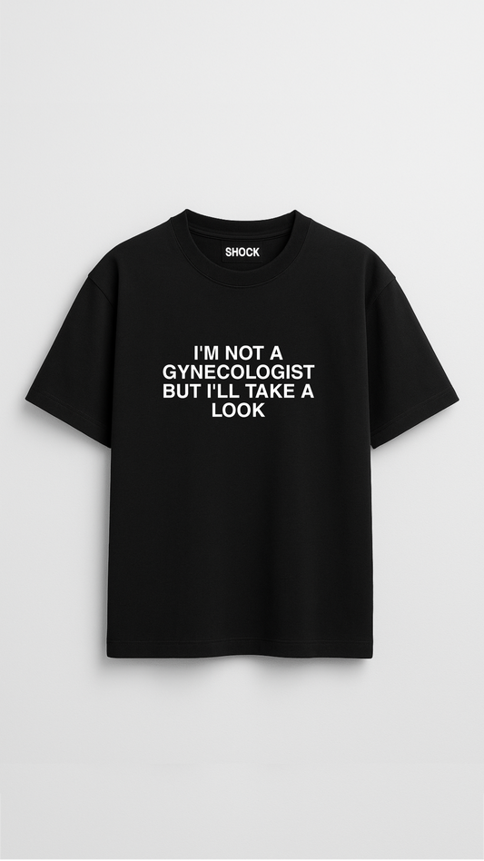 NOT A GYNAECOLOGIST