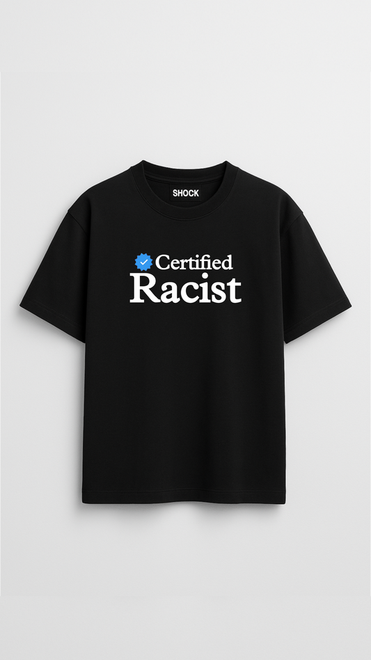 🌀 Certified Racist