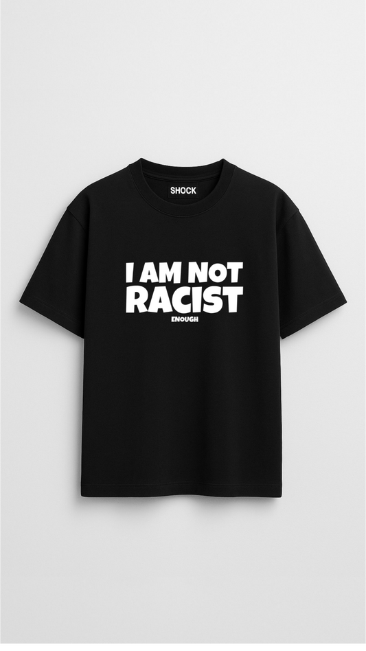 I am not racist