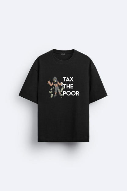 TAX THE POOR