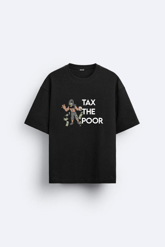 TAX THE POOR